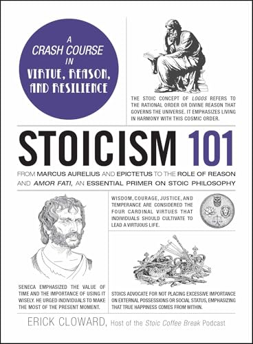 Stoicism 101: From Marcus Aurelius and Epictetus to the Role of Reason and Amor Fati, an Essential Primer on Stoic Philosophy (Adams 101 Series) von Adams Media