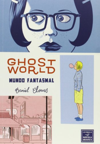 Ghost World: Mundo Fantasmal (Novela gráfica) von Ediciones La Cúpula, S.L.