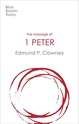 The Message of 1 Peter: The Way of the Cross (The Bible Speaks Today New Testament) von IVP