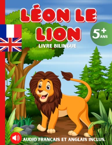 Léon le lion : livre bilingue: pour enfants, histoire avec images. Apprendre l’Anglais en s’amusant avec Léon le lion. Texte en français et en anglais ... en téléchargement. Idéal à partir de 5 ans Léon le lion : livre bilingue: pour enfants, histoire avec images. Apprendre l’Anglais en s’amusant avec Léon le lion. Texte en français et en anglais ... en téléchargement. Idéal à partir de 5 ans von Independently published