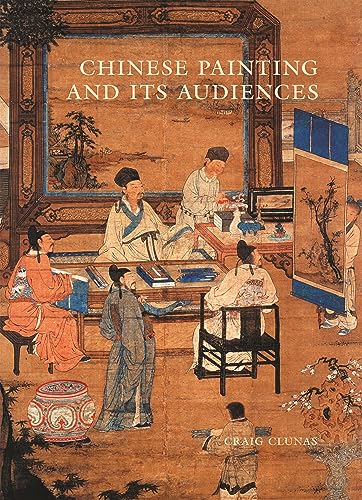 Chinese Painting and Its Audiences (Bollingen, 35, Band 61) von Princeton University Press