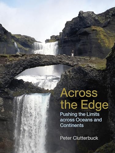Across the Edge: Pushing the Limits Across Oceans and Continents
