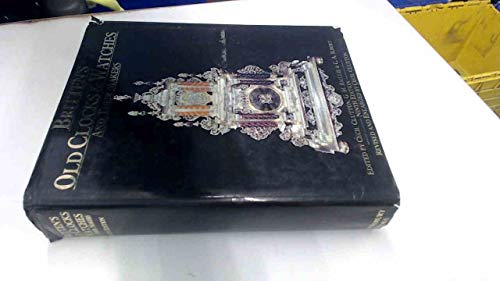 Britten's Old Clocks And Watches And Their Makers