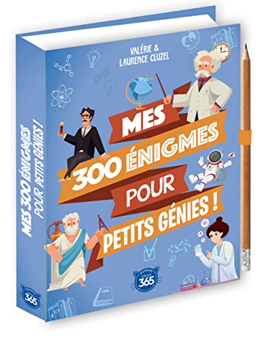 Mes 300 énigmes pour petits génies: Avec un crayon de papier offert von 365 PARIS