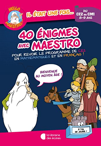 Hello Maestro ! 40 énigmes avec Maestro CE2-CM1: Bienvenue au Moyen Age ! Hello Maestro ! 40 énigmes avec Maestro CE2-CM1: Bienvenue au Moyen Age ! von LIB DES ECOLES