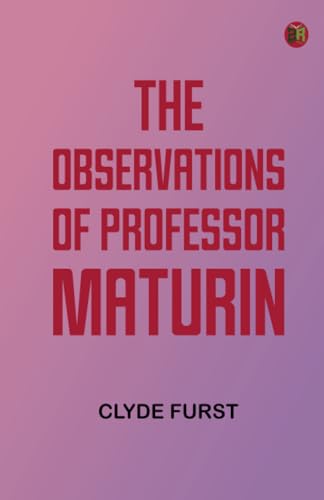 The Observations of Professor Maturin von Zinc Read