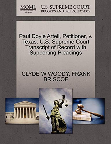 Paul Doyle Artell, Petitioner, V. Texas. U.S. Supreme Court Transcript of Record with Supporting Pleadings