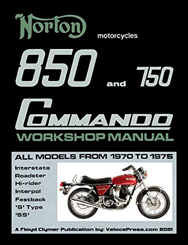 Norton 850 and 750 Commando Workshop Manual All Models from 1970 to 1975 (Part Number 06-5146)