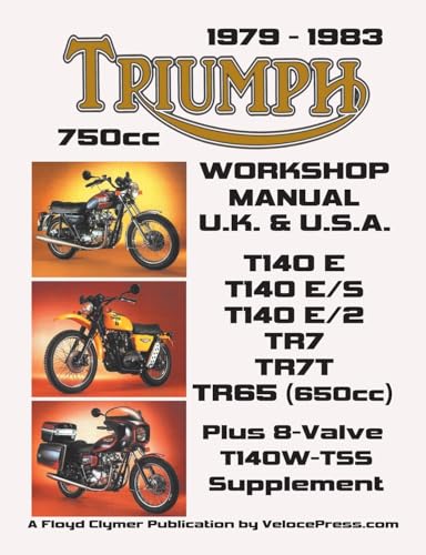 TRIUMPH 750cc TWINS 1979-1983 WORKSHOP MANUAL: ALL UK, GENERAL EXPORT & USA MODELS INCLUDING THE 650cc TR65