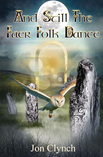 And Still The Faer Folk Dance von Blossom Spring Publishing