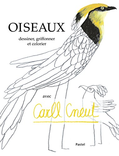 Oiseaux - Dessiner, griffonner et colorier avec Carll Cneut von EDL