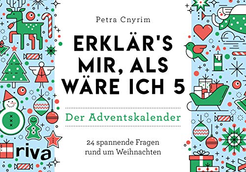 Erklärs mir, als wäre ich 5 – Der Adventskalender: 24 spannende Fragen rund um Weihnachten