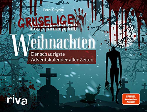 Gruselige Weihnachten: Der schaurigste Adventskalender aller Zeiten von riva Verlag