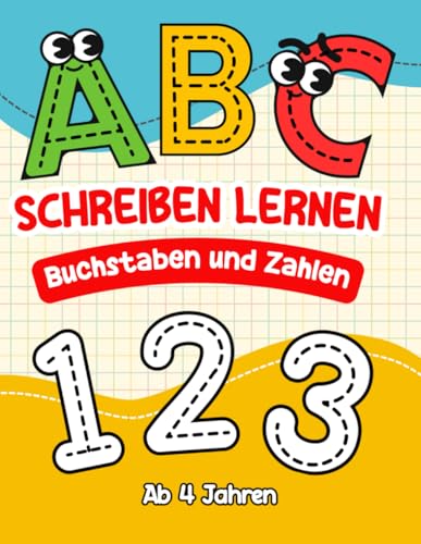 Schreiben Lernen ab 4: Buchstaben und Zahlen Schreiben lernen, Perfektes Übungsheft mit Schwungübungen für den Kindergarten, Vorschule und Schulanfänger
