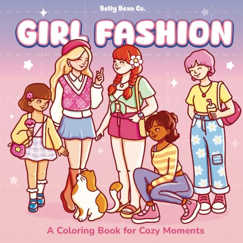 Girl Fashion & Cozy Moments: Coloring Book for Adults and Teens Featuring Stylish Outfits and Cute Activities for Relaxation von Independently published