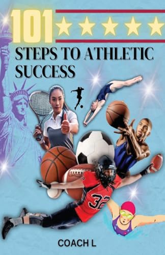 101 Steps to Athletic Success 101 Steps to Athletic Success von Outskirts Press