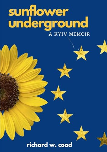 Sunflower Underground - A Kyiv Memoir von Maple Publishers