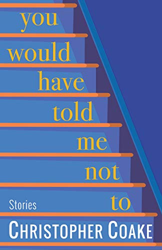 You Would Have Told Me Not To: Stories von Delphinium