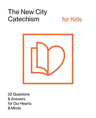 The New City Catechism for Kids: Children's Edition (The New City Catechism Curriculum)