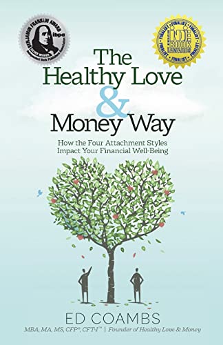 The Healthy Love & Money Way: How the Four Attachment Styles Impact Your Financial Well-Being von SPARK Publications