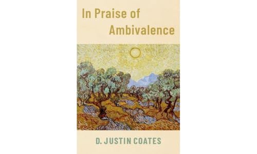 In Praise of Ambivalence