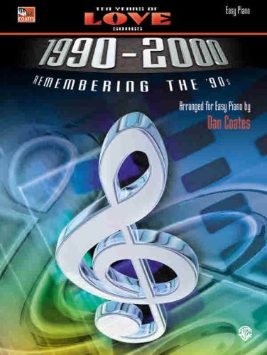 Ten Years of Love Songs 1990-2000: Remembering the '90s (Dan Coates)