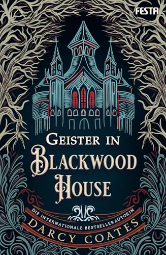 Geister in Blackwood House: Ein Spukhaus-Roman von Festa Verlag