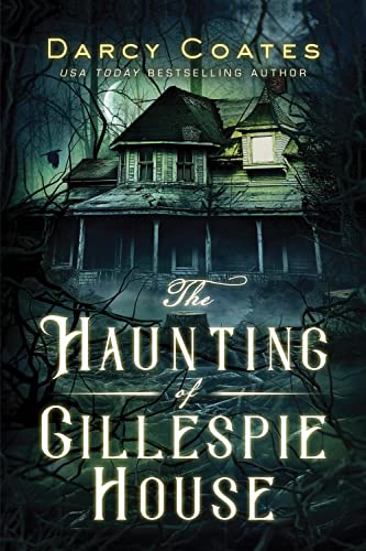 The Haunting of Gillespie House The Haunting of Gillespie House