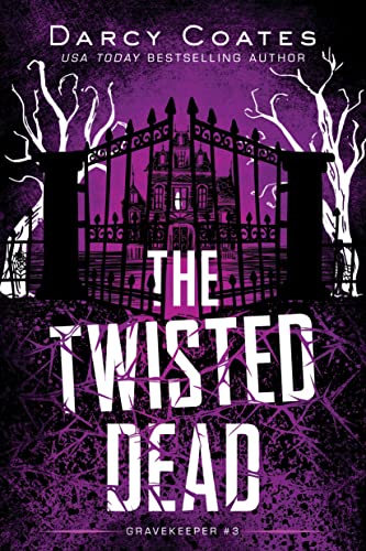 The Twisted Dead (Gravekeeper, 3) von Poisoned Pen Press