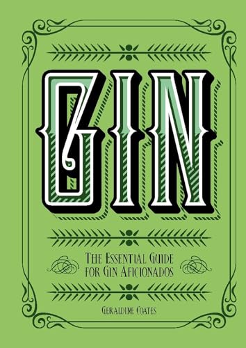 Gin: The Essential Guide for Gin Aficionados von Carlton Books