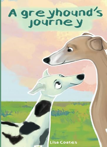A Greyhound's Journey von Self - Publish