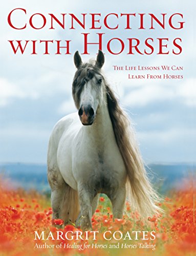 Connecting with Horses: The Life Lessons We Can Learn from Horses von Rider