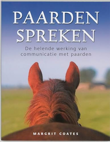 Paarden spreken: de helende werking van communicatie met paarden von AnkhHermes, Uitgeverij