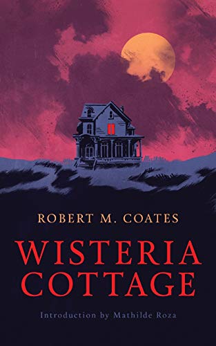Wisteria Cottage (Valancourt 20th Century Classics) von Valancourt Books