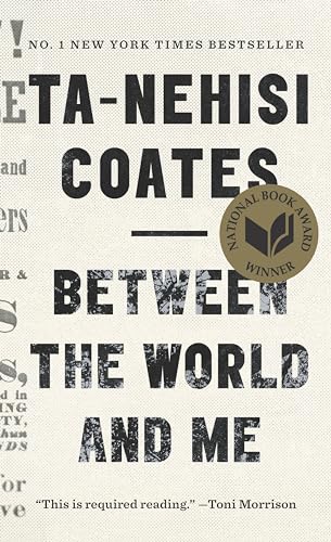 Between the World and Me: Winner of the National Book Award 2015