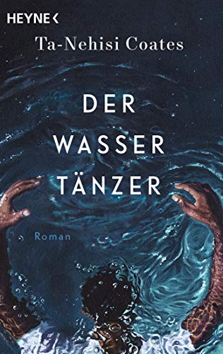 Der Wassertänzer: Roman