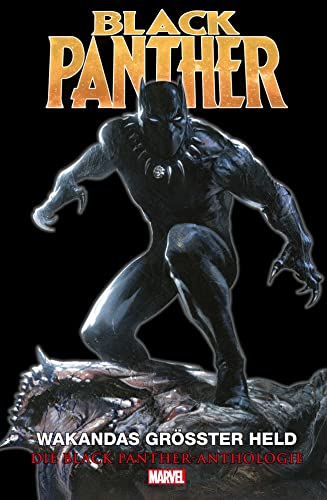 Black Panther Anthologie: Wakandas größter Held von Panini Verlags GmbH