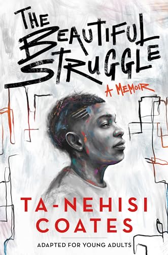 The Beautiful Struggle (Adapted for Young Adults): A Memoir: Adapted for Young Adults