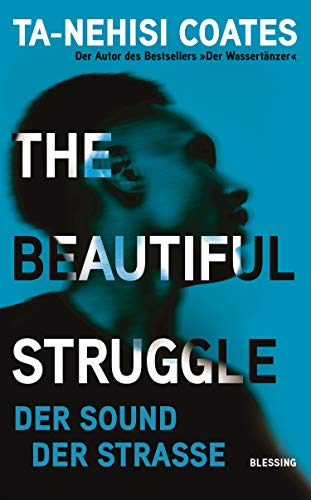 The Beautiful Struggle: Der Sound der Straße von Blessing Karl Verlag