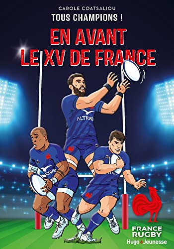 En avant le XV de France: Tome 1