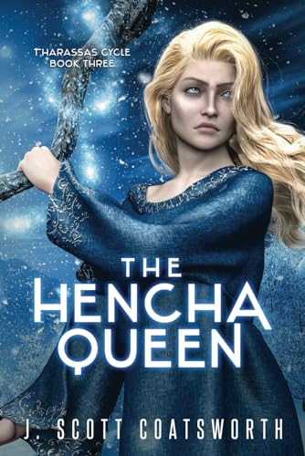 The Hencha Queen (The Tharassas Cycle, Band 3) von Water Dragon Publishing