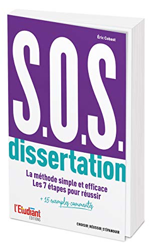 S.O.S. dissertation: La méthode simple et efficace - Les 7 étapes pour réussir von L'ÉTUDIANT