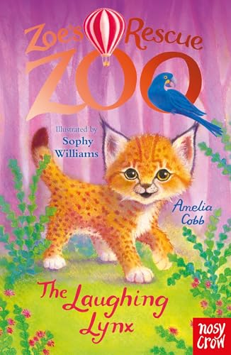 Zoe's Rescue Zoo: The Laughing Lynx von Nosy Crow Ltd