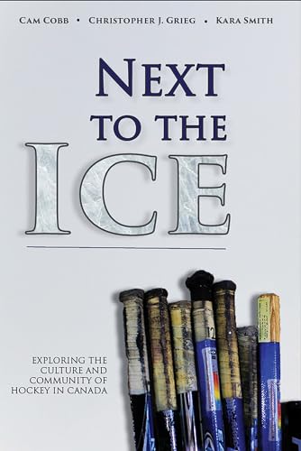 Next to the Ice: Exploring the Culture and Community of Hockey in Canada