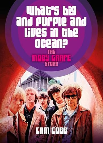 What's big and purple and lives in the Ocean?:: The Moby Grape Story. Englische Originalausgabe. von Edition Olms