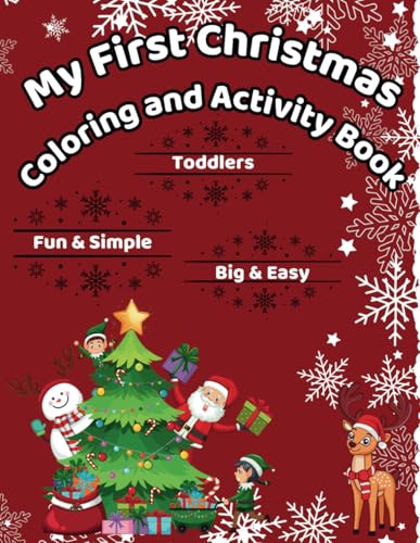 My First Christmas Coloring & Activity Book for toddlers: A Merry Mix of Coloring and Fun Activities, Perfect for Little Hands and Big Imaginations! von Independently published