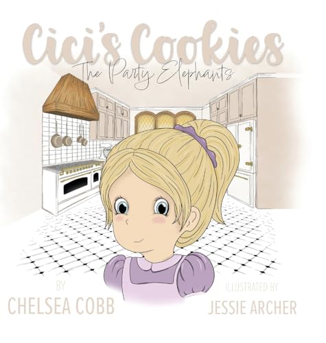 Cici's Cookies: The Party Elephants von Palmetto Publishing