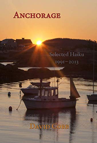 Anchorage: Selected Haiku 1991-2013
