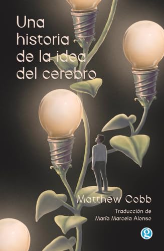 Una historia de la idea del cerebro Una historia de la idea del cerebro von Ediciones Godot