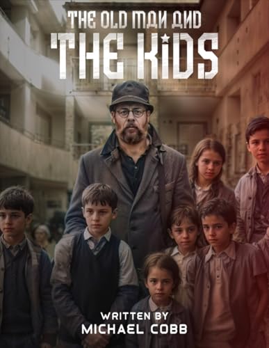 The Old Man and The Kids The Old Man and The Kids von Excel Book Writing
